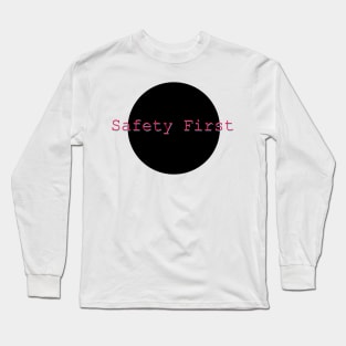 Safety First Long Sleeve T-Shirt